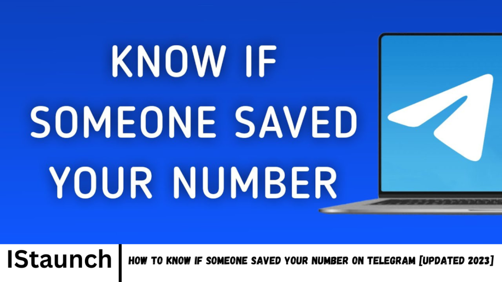 Know if Someone Saved Your Number on Telegram