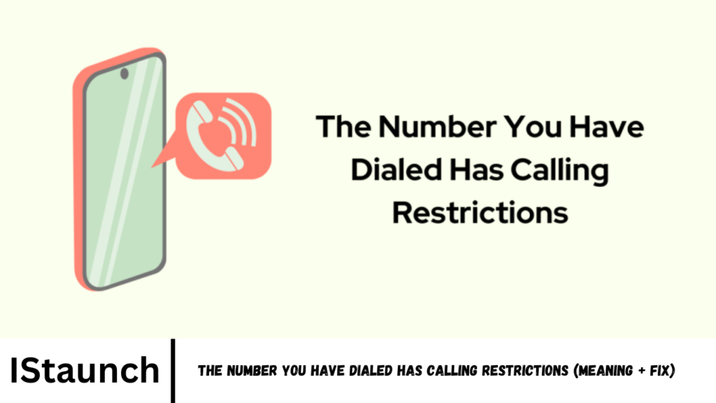 Dialed Has Calling Restrictions