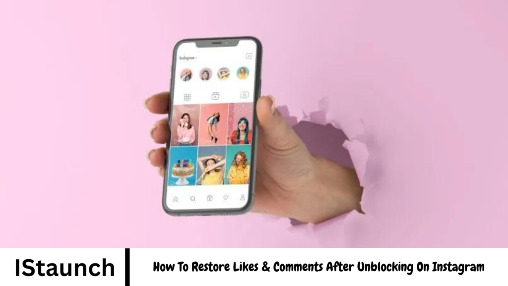 How To Restore Likes & Comments After Unblocking On Instagram