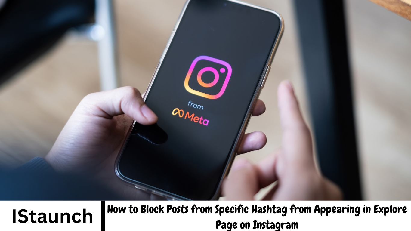 How to Block Posts from Specific Hashtag from Appearing in Explore Page ...
