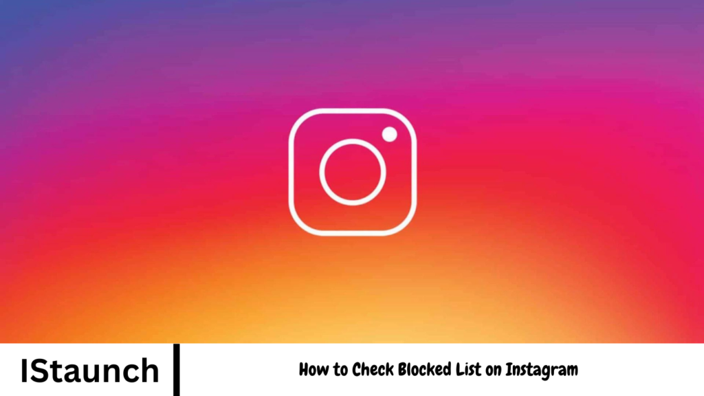 How to Check Blocked List on Instagram