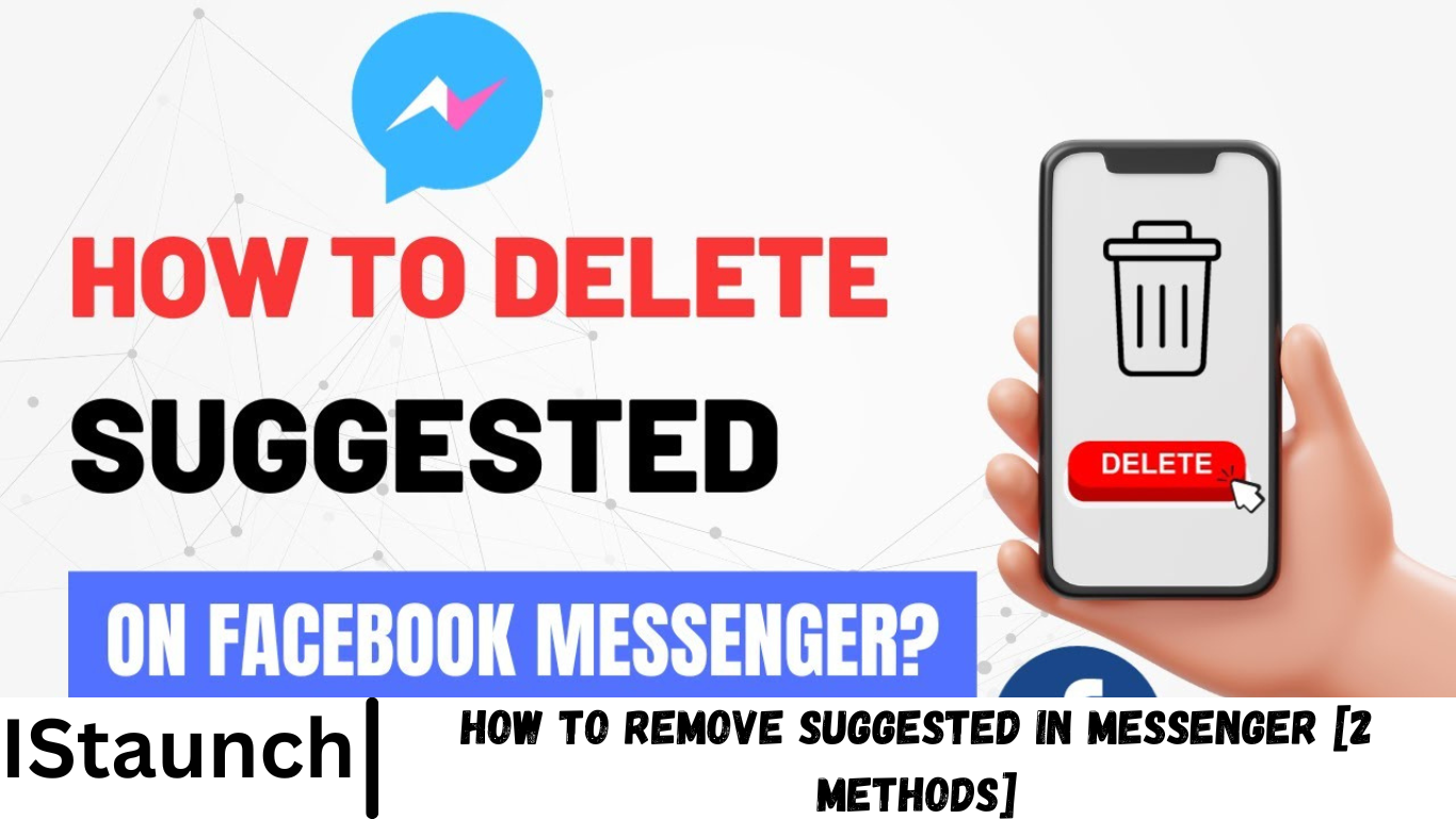 How to Remove Suggested in Messenger [2 Methods] - IStaunch