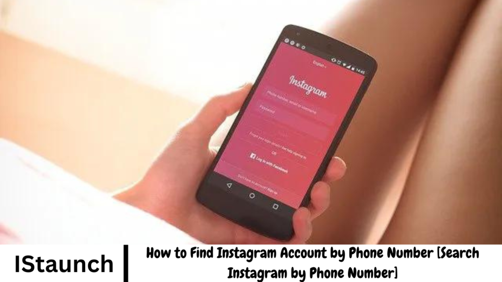 How to Find Instagram Account by Phone Number [Search Instagram by Phone Number]