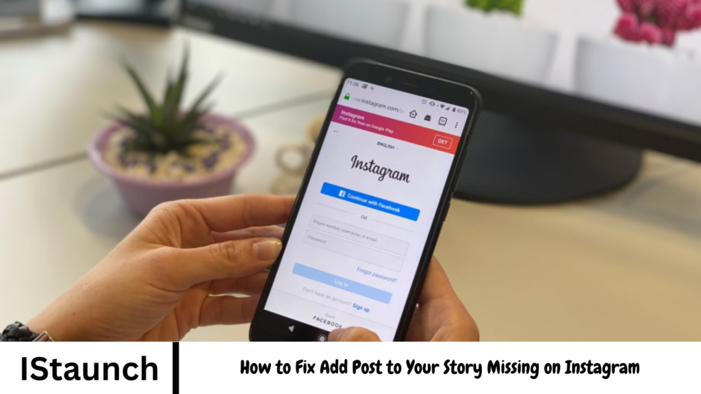How to Fix Add Post to Your Story Missing on Instagram