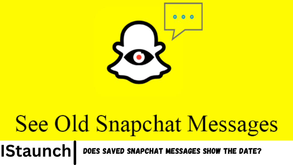 Does Saved Snapchat Messages Show the Date?