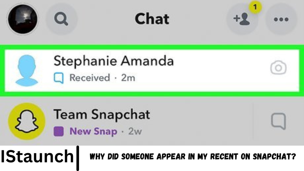 Why Did Someone Appear in My Recent on Snapchat?
