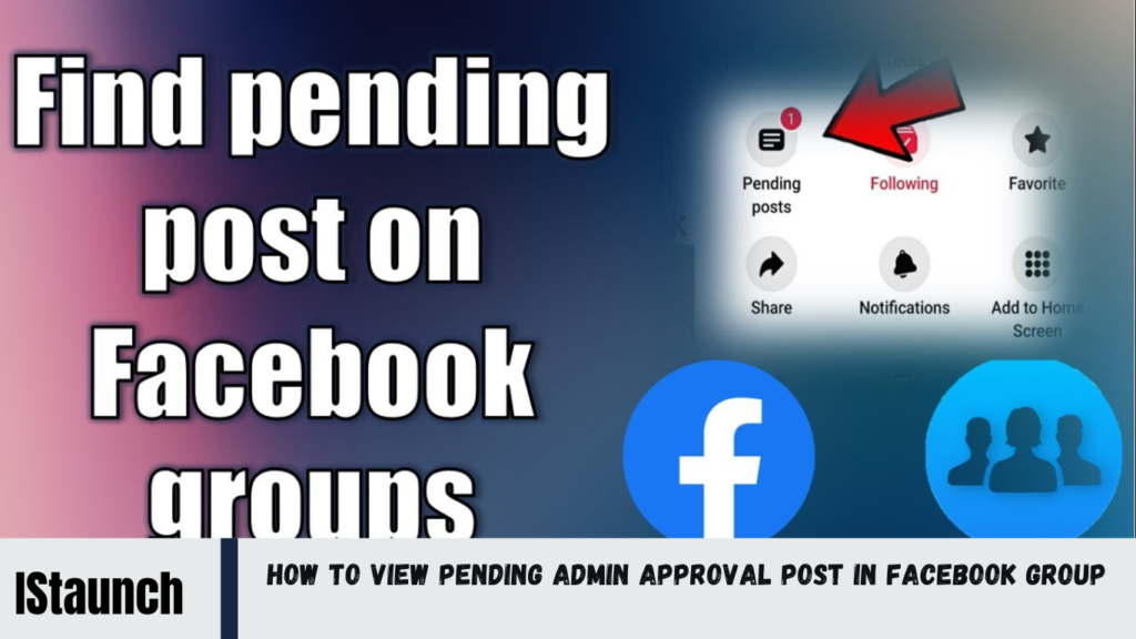 How to View Pending Admin Approval Post in Facebook Group