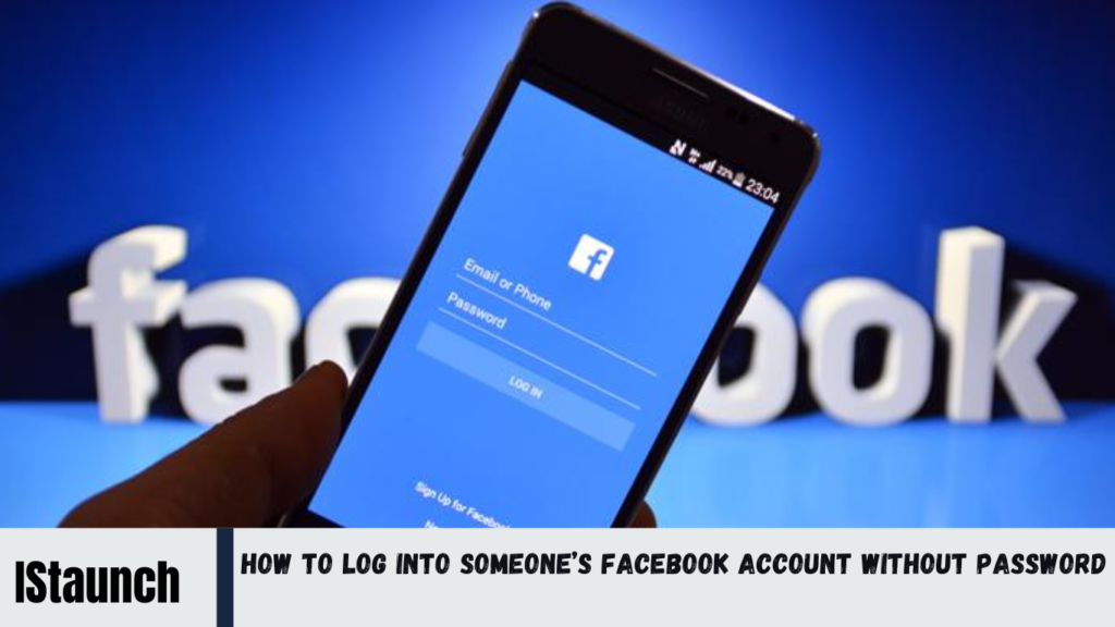 How to Log Into Someone’s Facebook Account Without Password