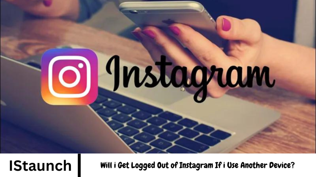 Logged Out of Instagram