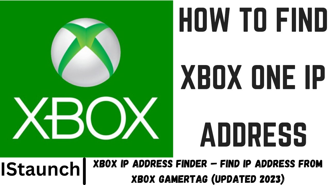 Xbox IP Address Finder – Find IP Address from Xbox Gamertag (Updated ...