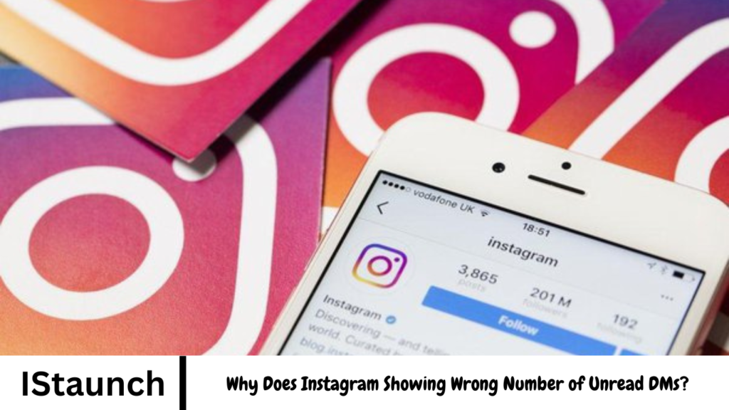 Why Does Instagram Showing Wrong Number of Unread DMs?