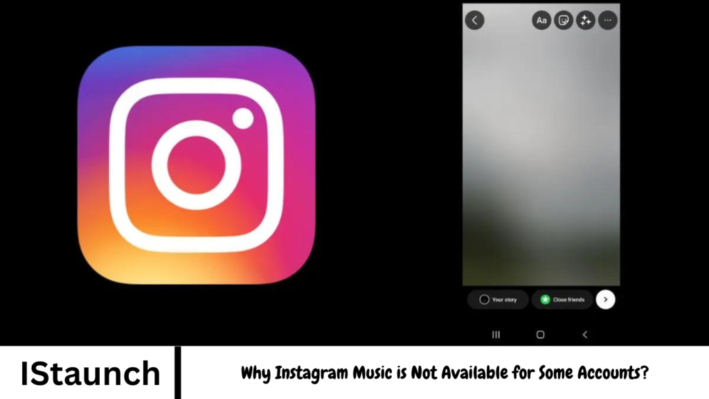 Why Instagram Music is Not Available for Some Accounts?