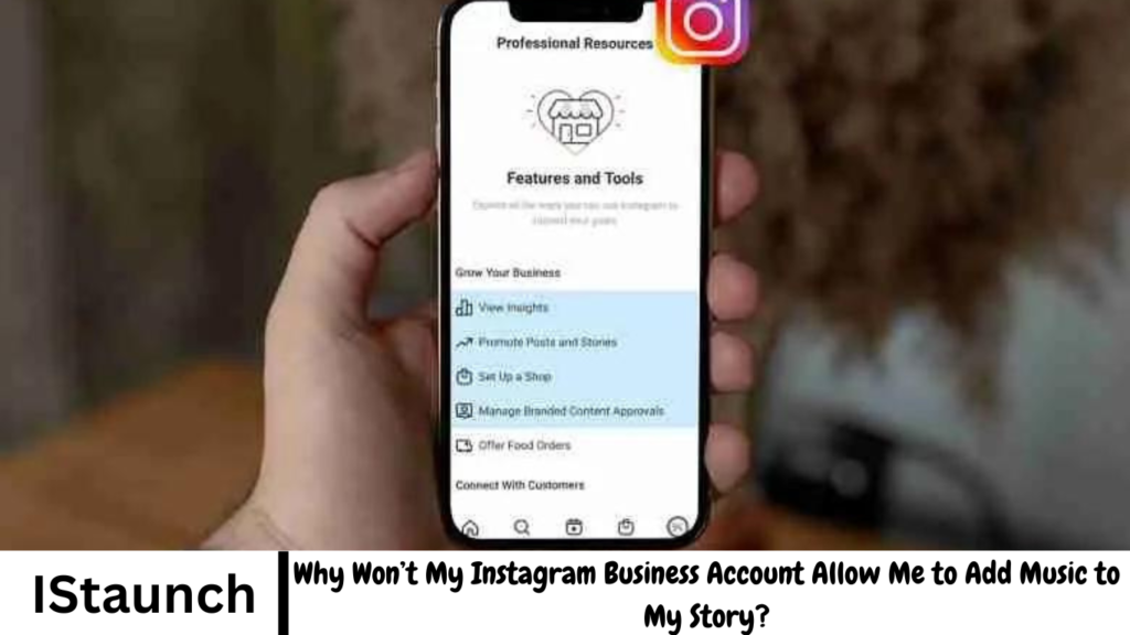 Why Won’t My Instagram Business Account Allow Me to Add Music to My Story?